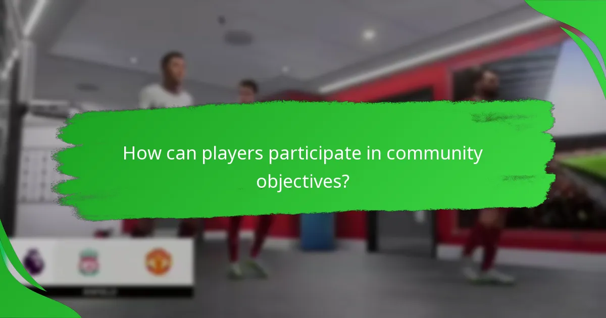 How can players participate in community objectives?