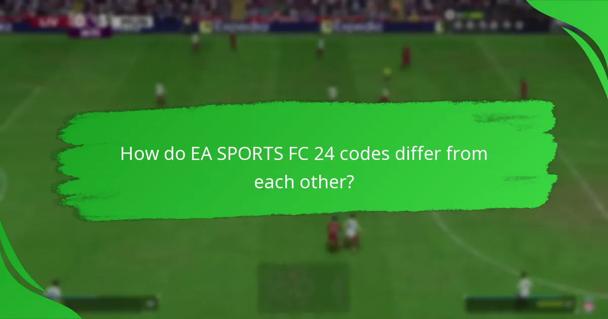 How do EA SPORTS FC 24 codes differ from each other?