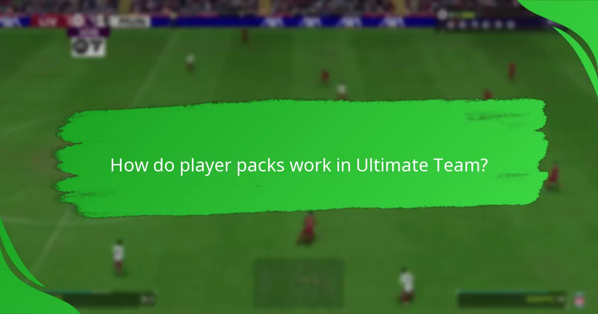 How do player packs work in Ultimate Team?