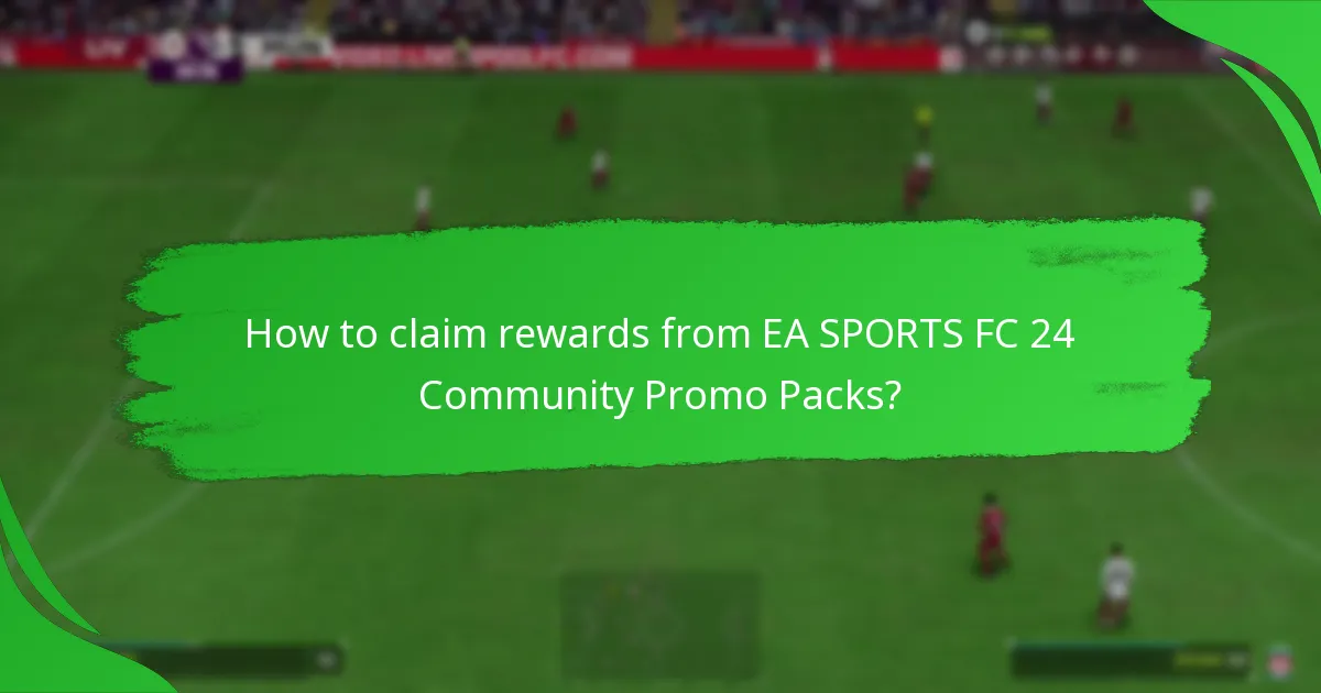 How to claim rewards from EA SPORTS FC 24 Community Promo Packs?