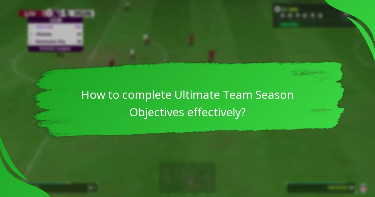 How to complete Ultimate Team Season Objectives effectively?