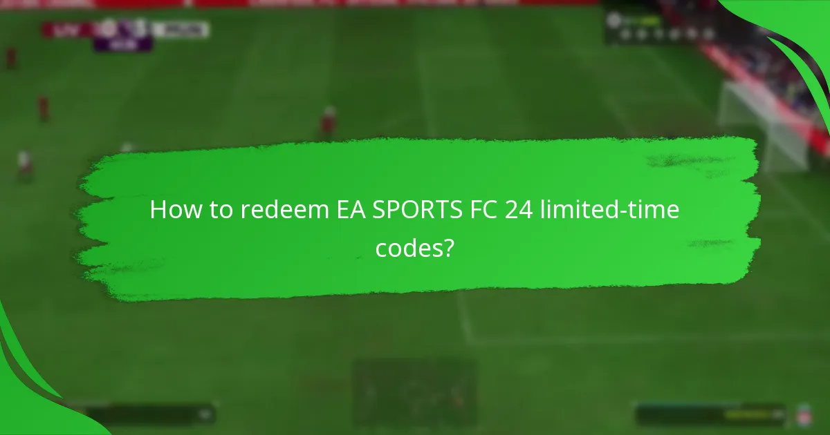 How to redeem EA SPORTS FC 24 limited-time codes?