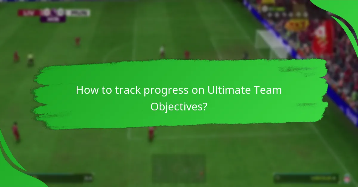 How to track progress on Ultimate Team Objectives?