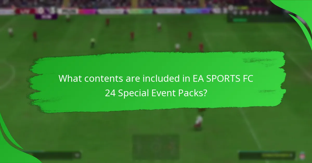 What contents are included in EA SPORTS FC 24 Special Event Packs?