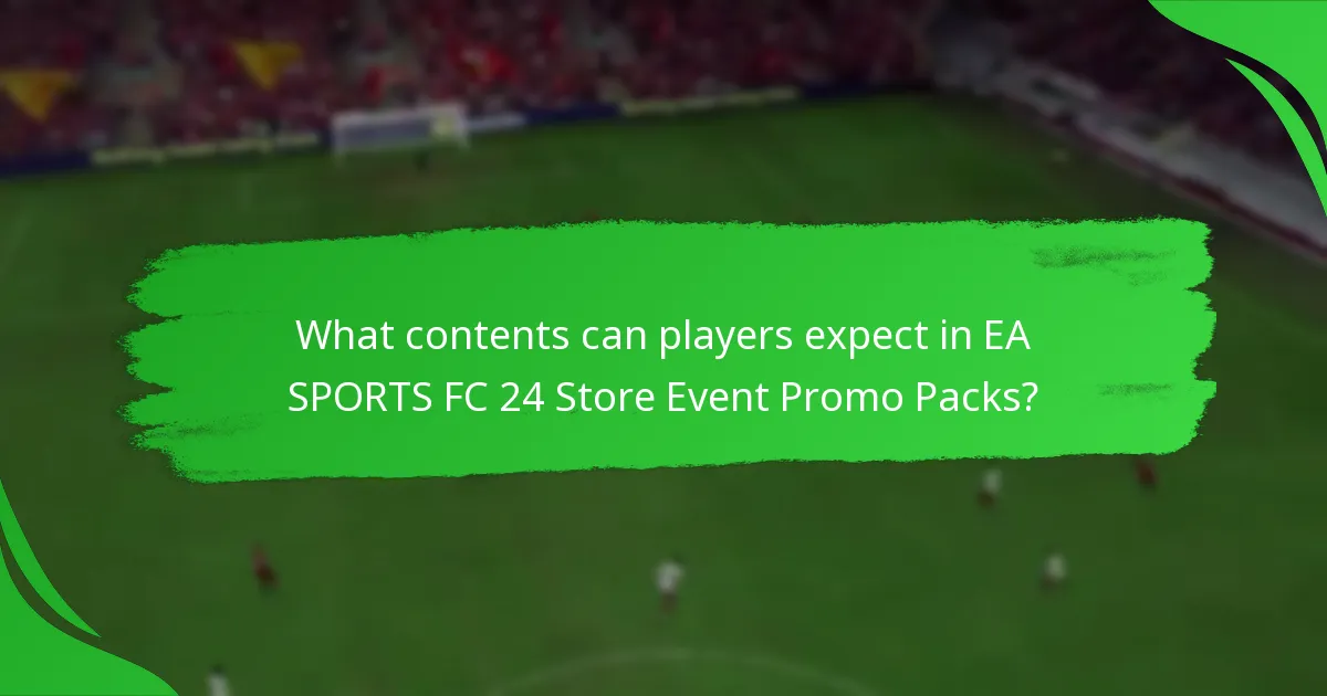 What contents can players expect in EA SPORTS FC 24 Store Event Promo Packs?