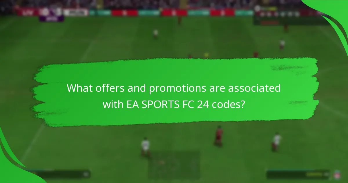 What offers and promotions are associated with EA SPORTS FC 24 codes?