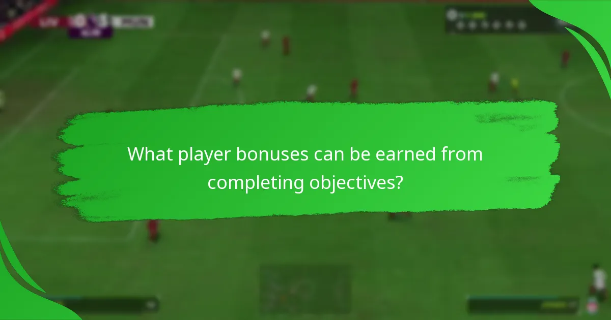 What player bonuses can be earned from completing objectives?