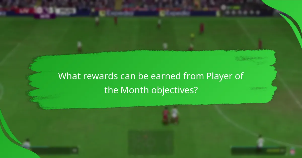 What rewards can be earned from Player of the Month objectives?