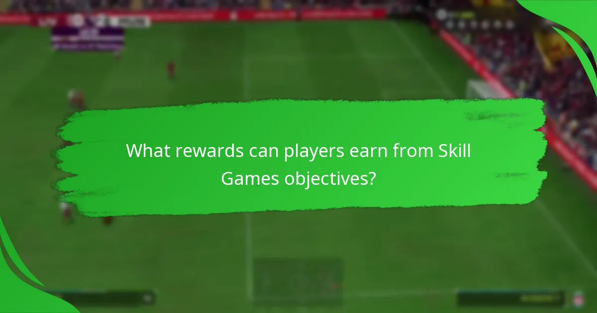 What rewards can players earn from Skill Games objectives?