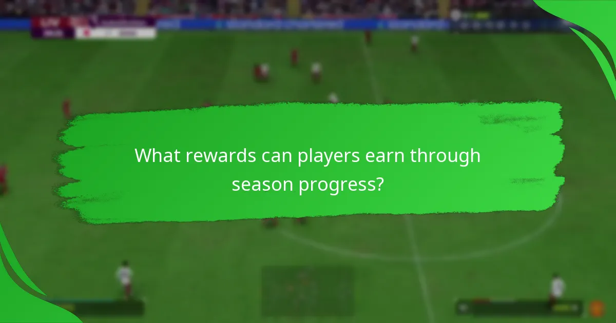 What rewards can players earn through season progress?