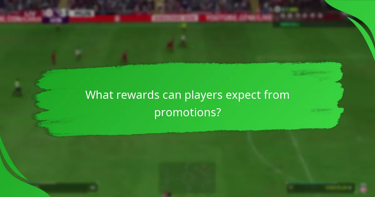 What rewards can players expect from promotions?