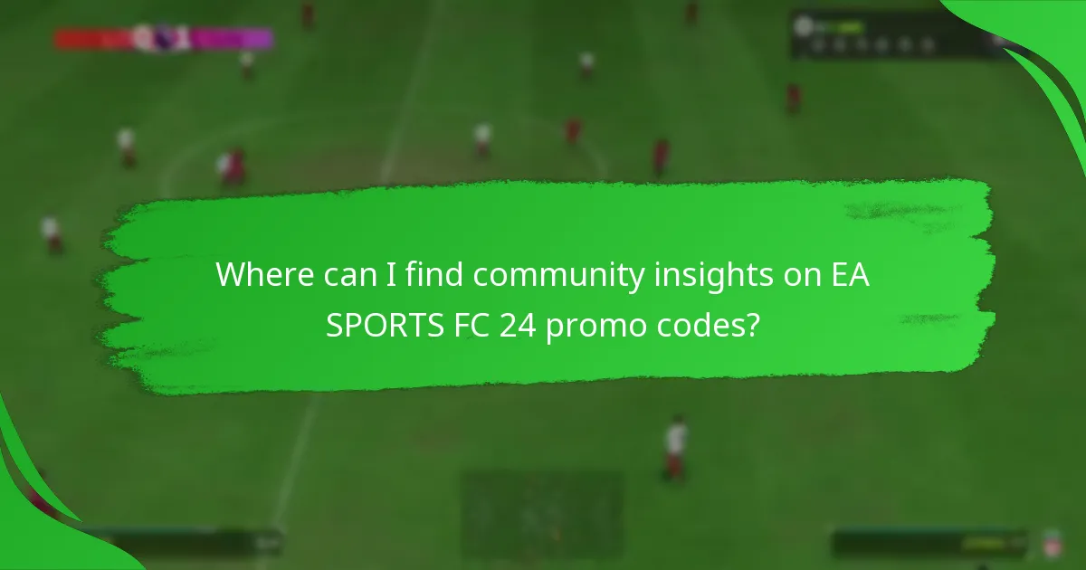 Where can I find community insights on EA SPORTS FC 24 promo codes?