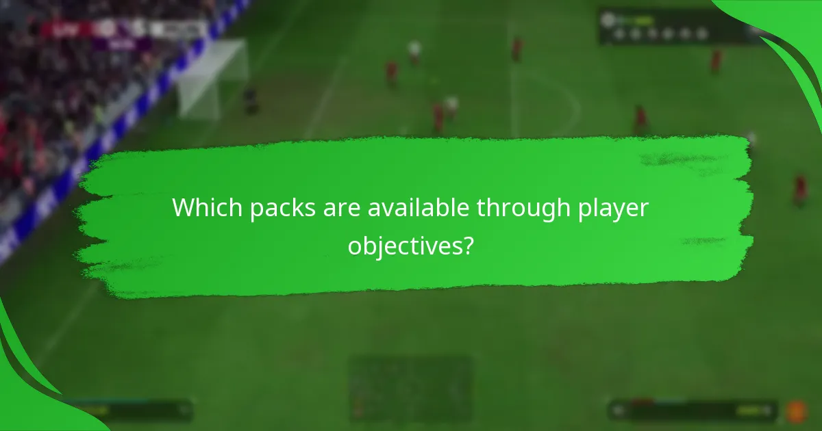 Which packs are available through player objectives?