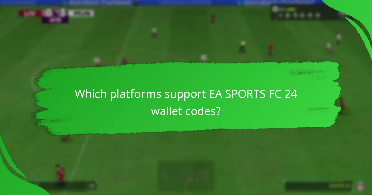 Which platforms support EA SPORTS FC 24 wallet codes?