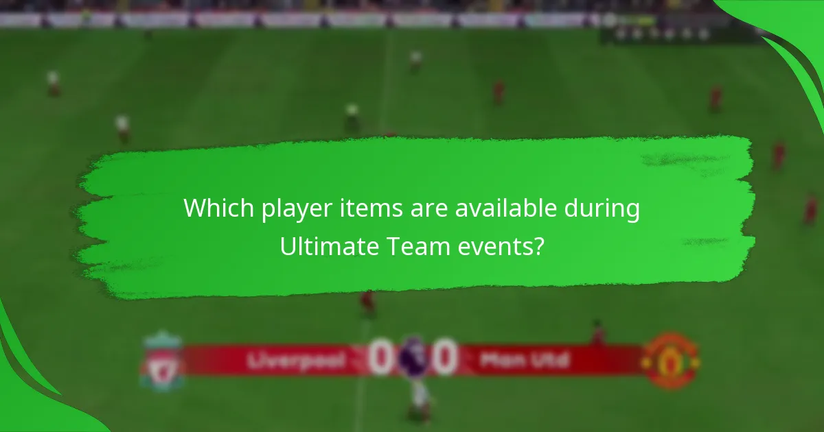 Which player items are available during Ultimate Team events?