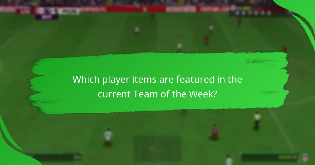 Which player items are featured in the current Team of the Week?